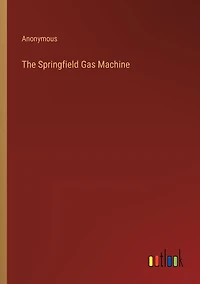 The Springfield Gas Machine