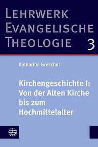 Kirchengeschichte I: Von der Alten Kirche bis zum Hochmittelalter