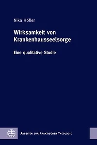 Wirksamkeit von Krankenhausseelsorge: Eine qualitative Studie