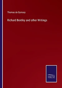 Richard Bentley and other Writings