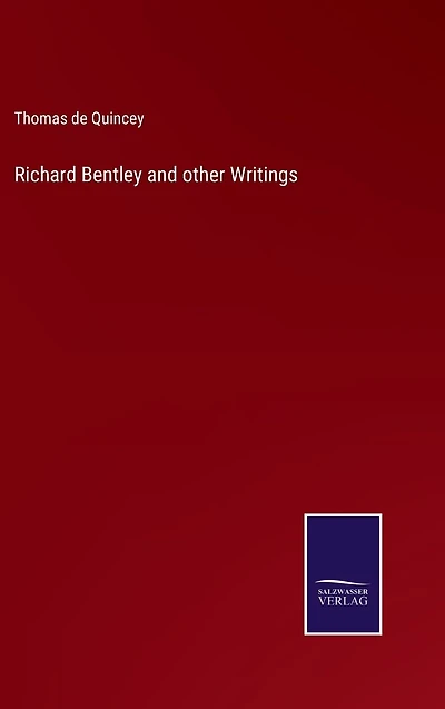 Richard Bentley and other Writings