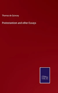 Protestantism and other Essays