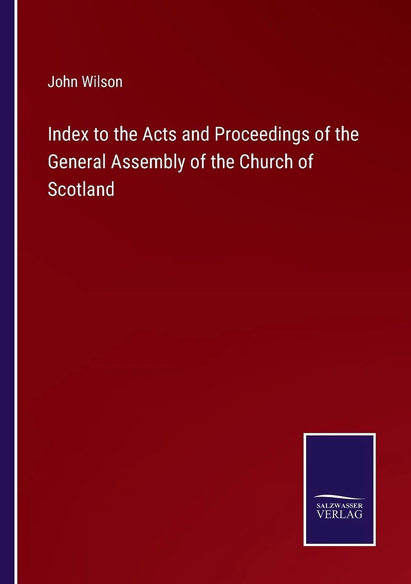 Index to the Acts and Proceedings of General Assembly Church Scotland