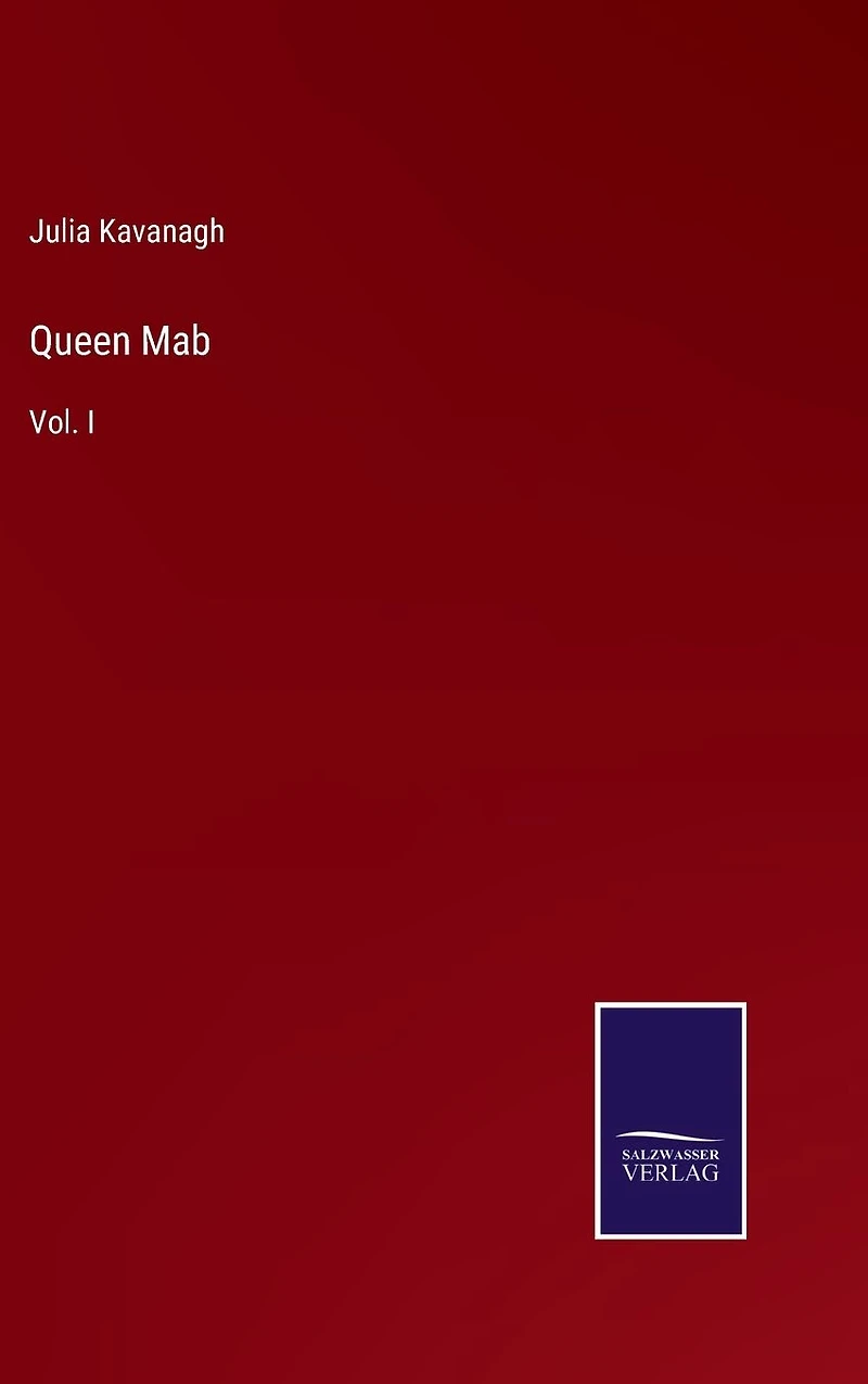 Queen Mab: Vol. I