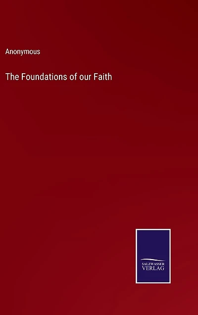 The Foundations of our Faith