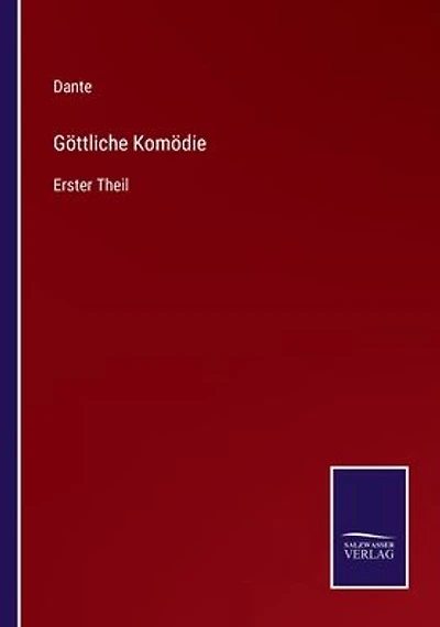 Göttliche Komödie: Erster Theil