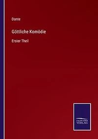 Göttliche Komödie: Erster Theil