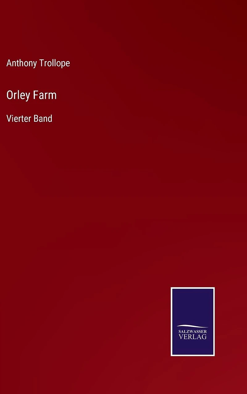 Orley Farm: Vierter Band