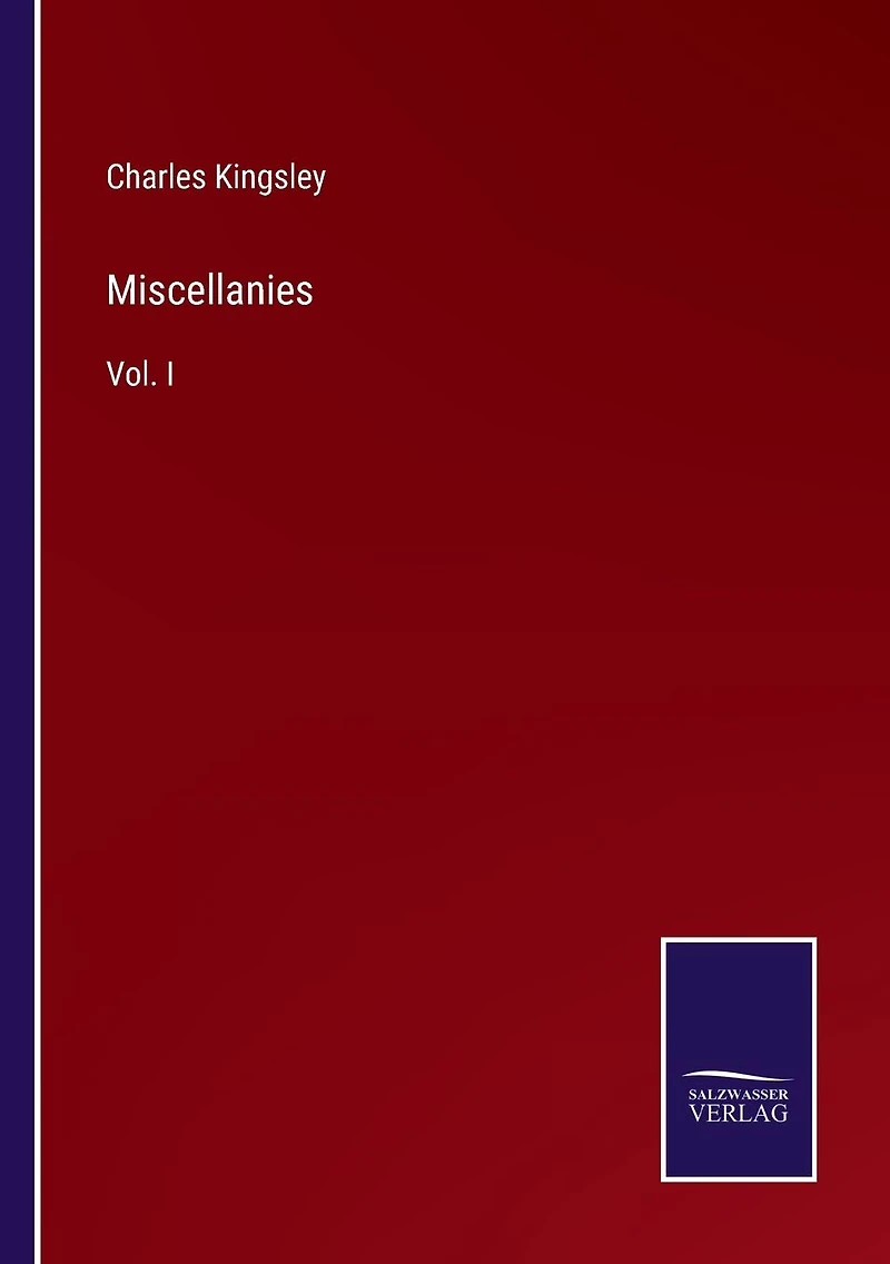 Miscellanies: Vol. I