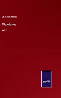 Miscellanies: Vol. I