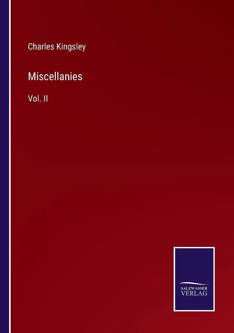 Miscellanies: Vol. II