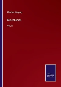Miscellanies: Vol. II