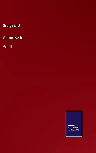 Adam Bede: Vol. III