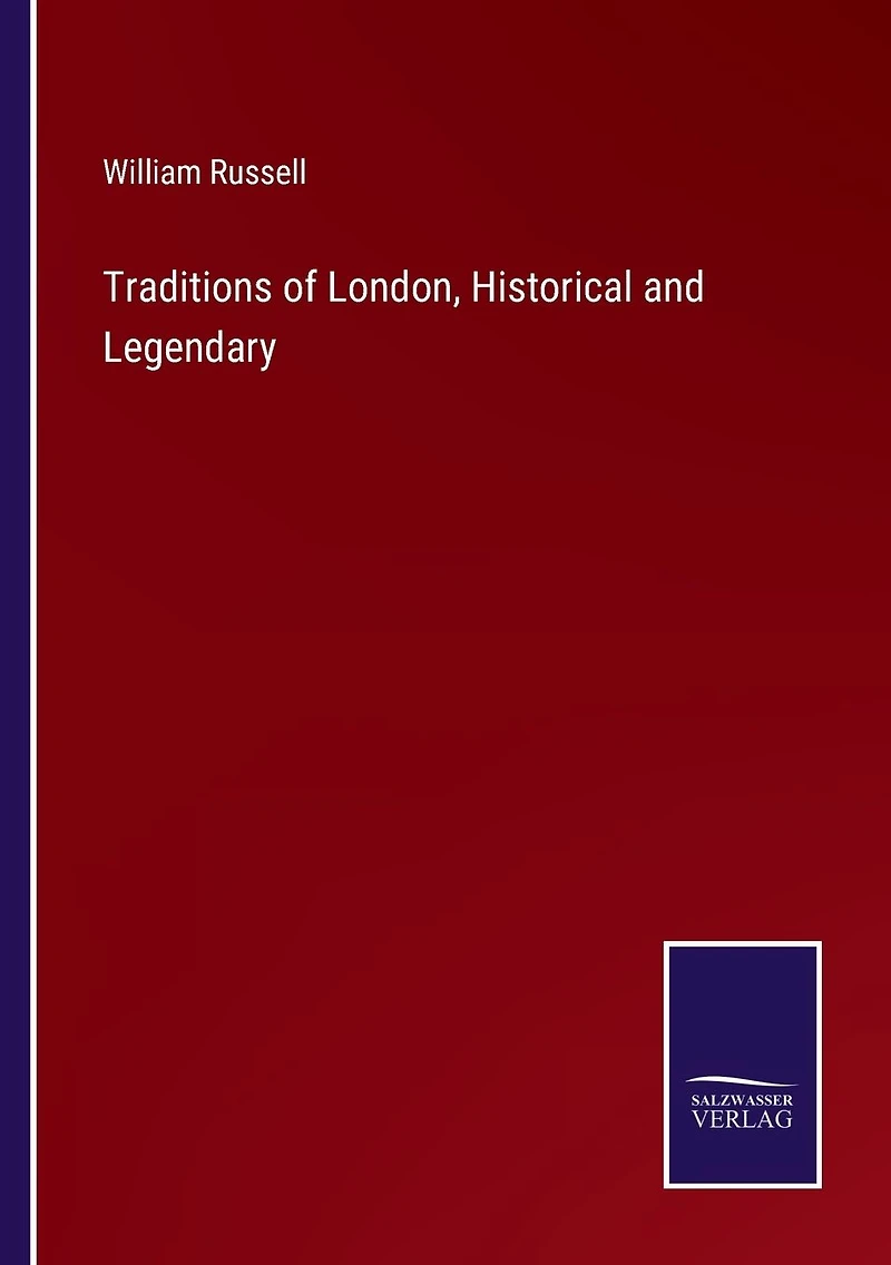 Traditions of London, Historical and Legendary