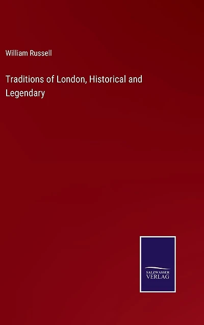 Traditions of London, Historical and Legendary