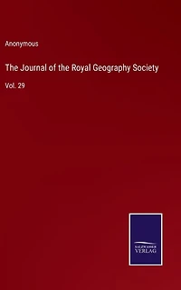 the Journal of Royal Geography Society: Vol. 29