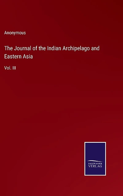 the Journal of Indian Archipelago and Eastern Asia: Vol. III