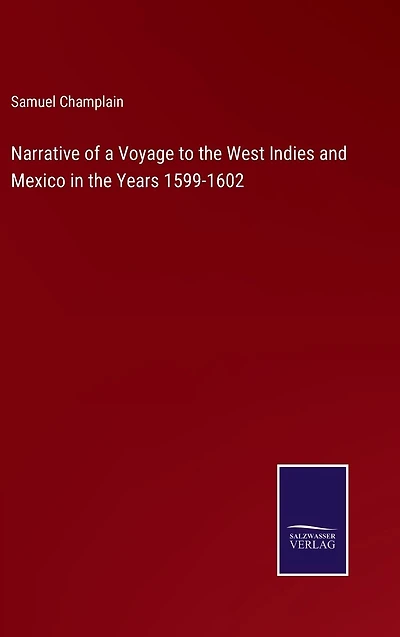 Narrative of a Voyage to the West Indies and Mexico Years 1599-1602