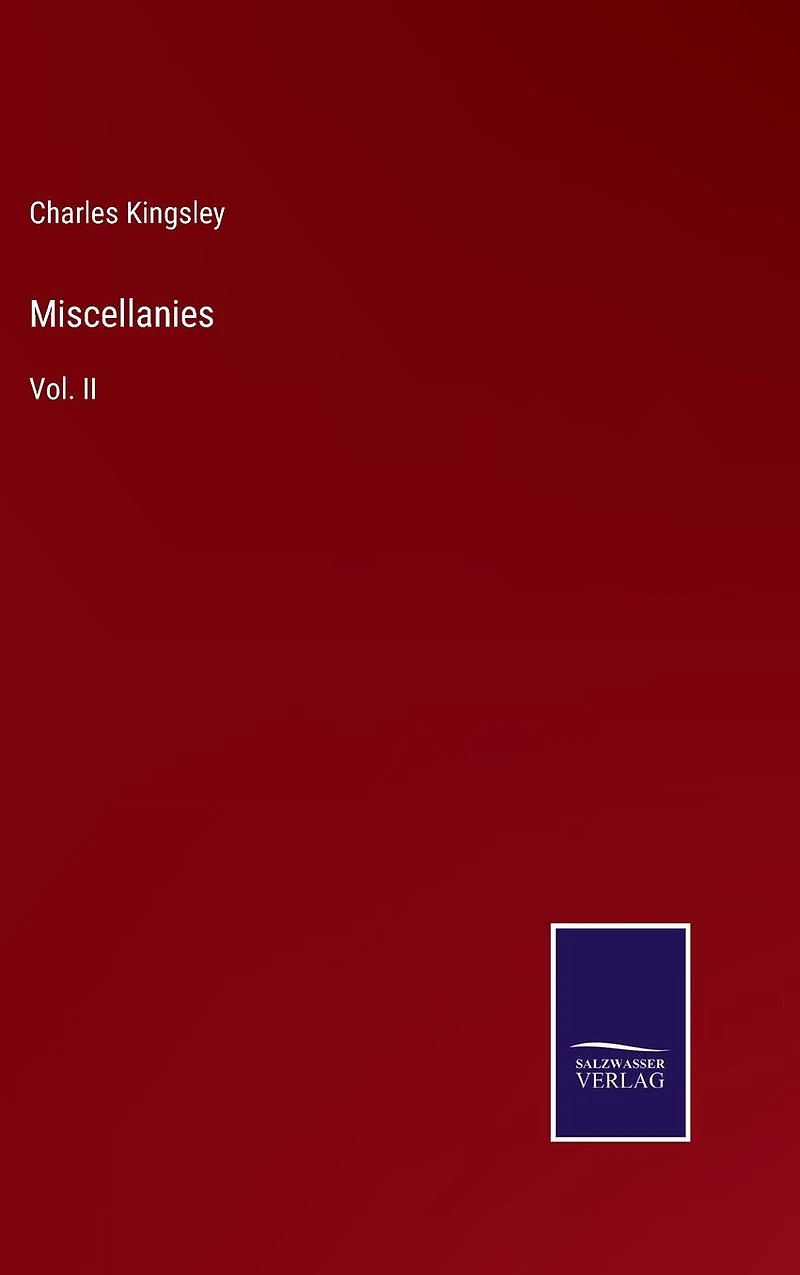 Miscellanies: Vol. II