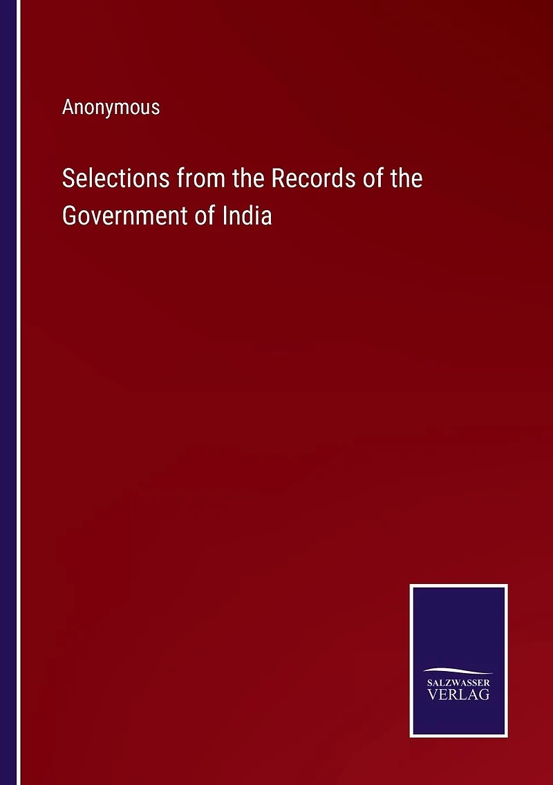 Selections from the Records of Government India