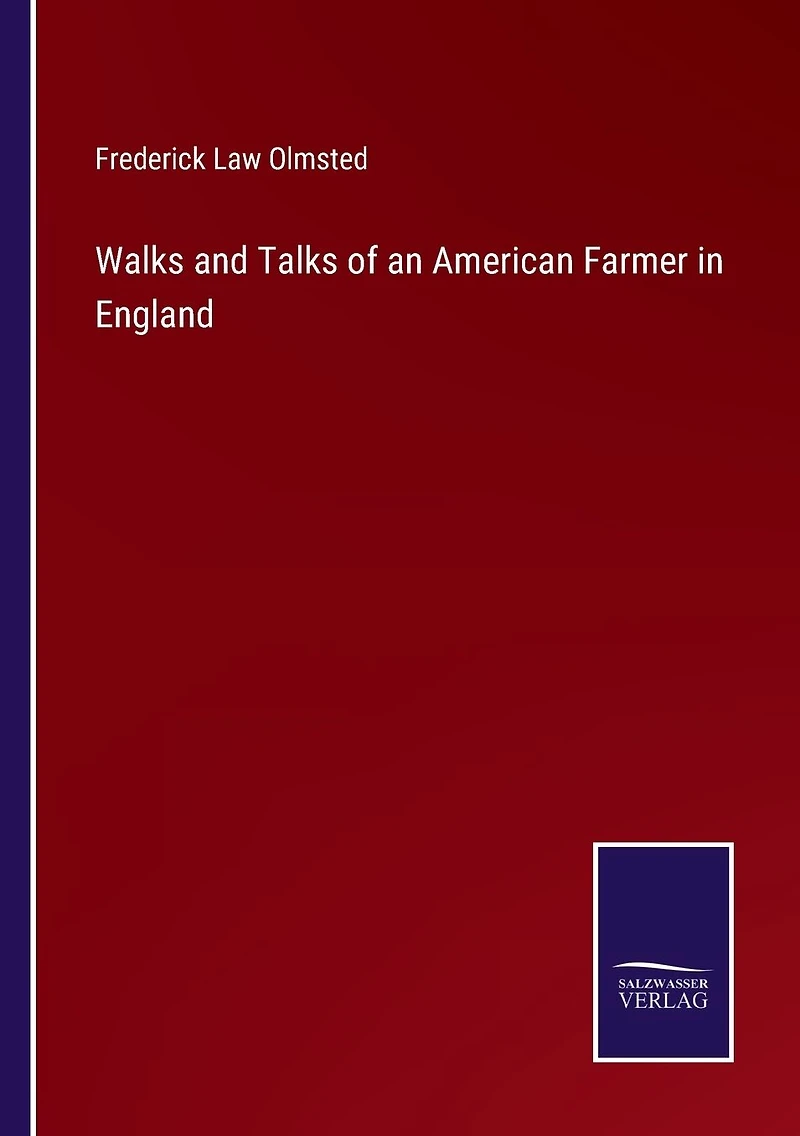 Walks And Talks Of An American Farmer England