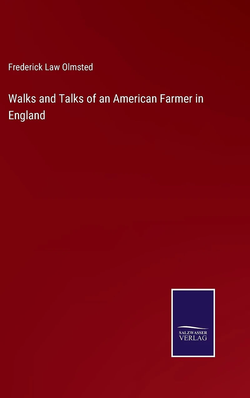 Walks And Talks Of An American Farmer England