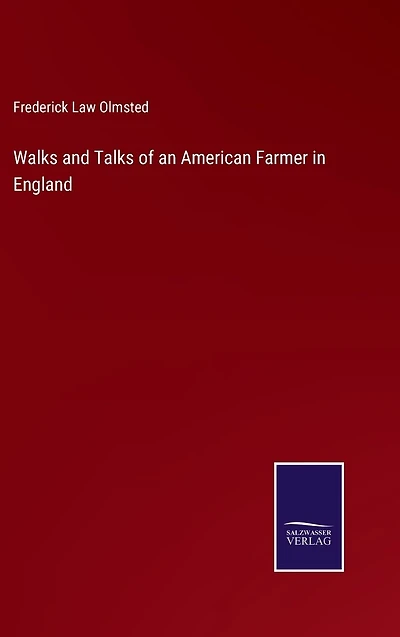 Walks And Talks Of An American Farmer England