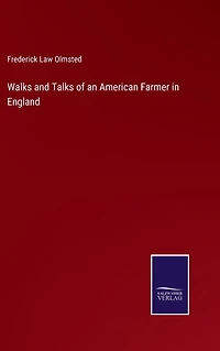 Walks And Talks Of An American Farmer England