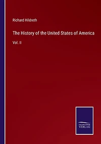 The History of the United States of America: Vol. II