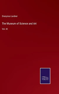 The Museum of Science and Art: Vol. IX