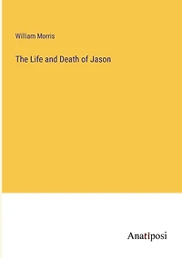 The Life and Death of Jason: A Poem