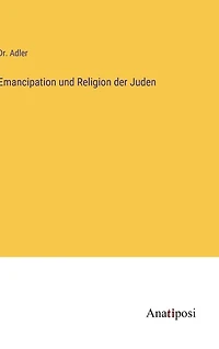 Emancipation und Religion der Juden