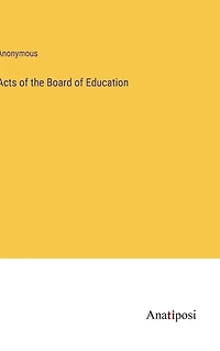 Acts of the Board Education