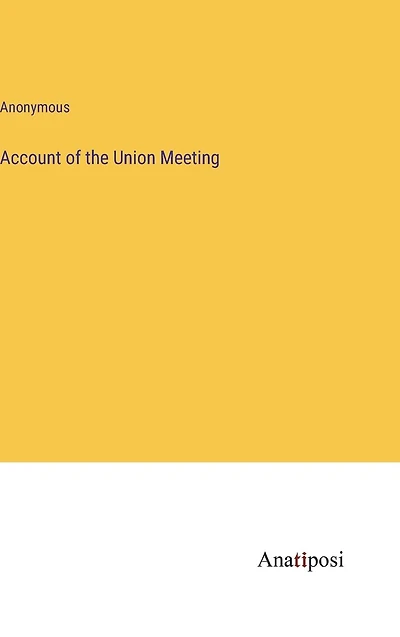 Account of the Union Meeting