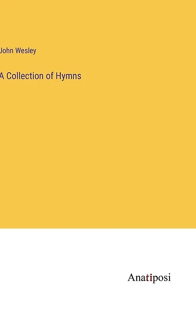 A Collection of Hymns