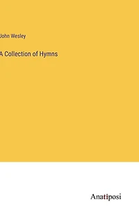 A Collection of Hymns