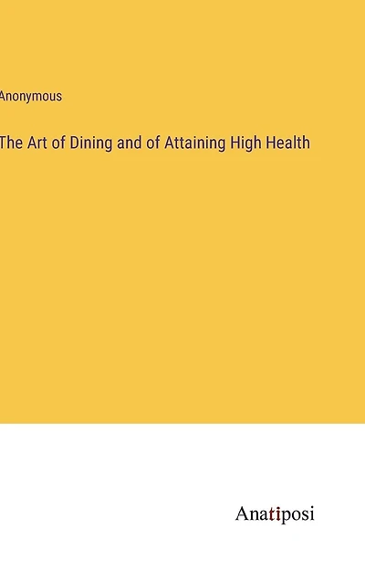 The Art of Dining and Attaining High Health