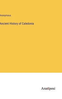 Ancient History of Caledonia