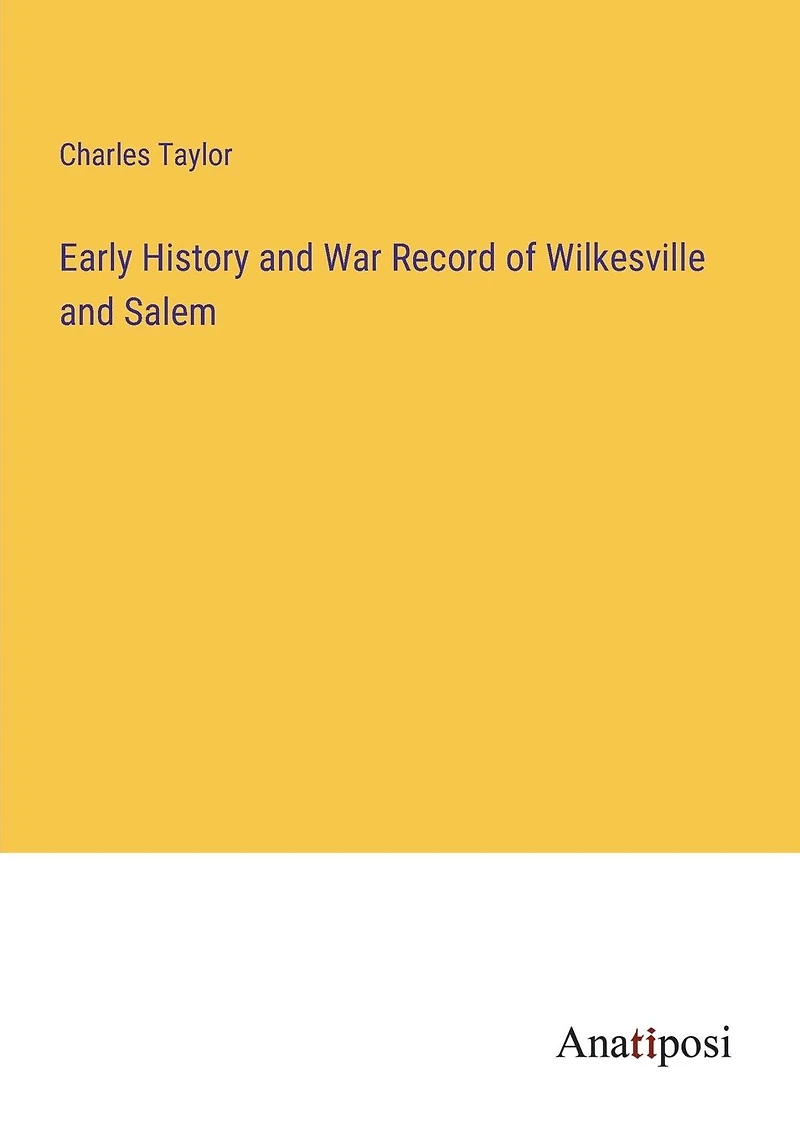 Early History and War Record of Wilkesville Salem