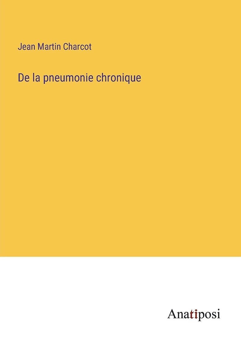De la pneumonie chronique