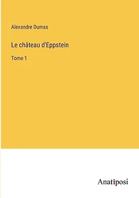 Le château d'Eppstein: Tome 1