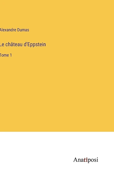 Le château d'Eppstein: Tome 1