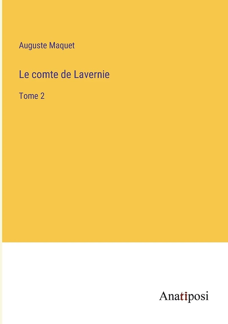 Le comte de Lavernie: Tome