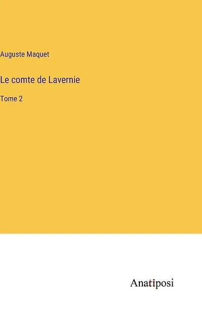 Le comte de Lavernie: Tome