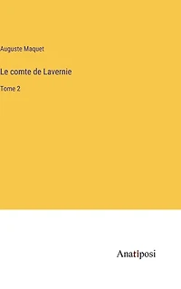 Le comte de Lavernie: Tome
