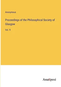 Proceedings of the Philosophical Society of Glasgow: Vol. 9