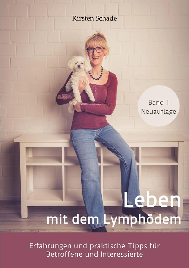 Leben mit dem Lymphödem - Erfahrungen und praktische Tipps für Betroffene Interessierte (ungekürzt)