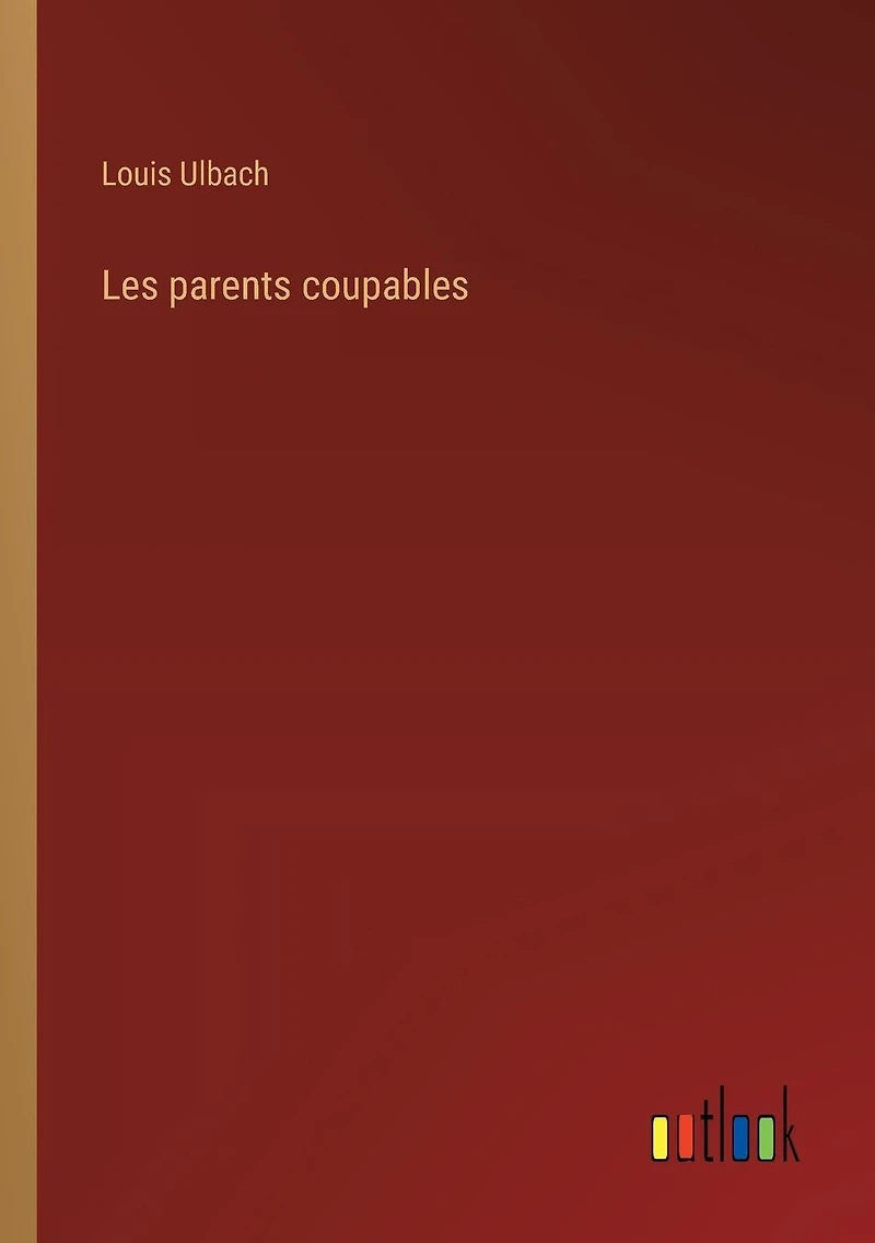 Les parents coupables