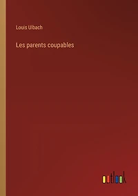 Les parents coupables