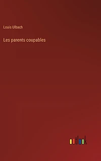 Les parents coupables